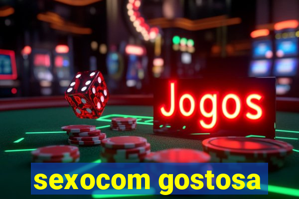 sexocom gostosa